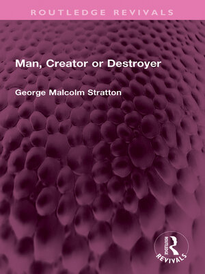 cover image of Man, Creator or Destroyer